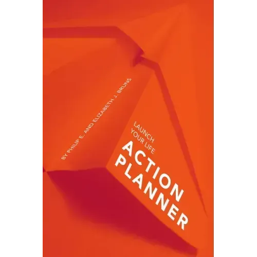 Launch Your Life Action Planner: Creating a Life in Service of God