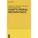 Kant's Moral Metaphysics: God, Freedom, and Immortality