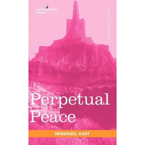 Perpetual Peace: A Philosophical Essay