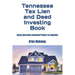 Tennessee Tax Lien and Deed Investing Book: Buying Real Estate Investment Property for Beginners
