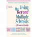 Living Beyond Multiple Sclerosis: A Women's Guide