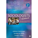 Sociologists in Action: Sociology, Social Change, and Social Justice