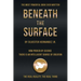 Beneath the Surface