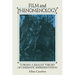 Film and Phenomenology: Towards a Realist Theory of Cinematic Representation