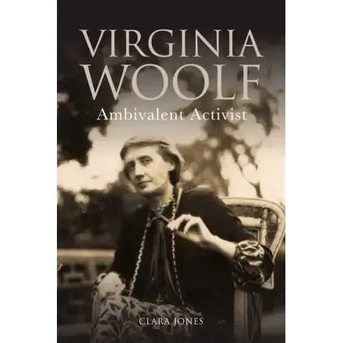 Virginia Woolf: Ambivalent Activist