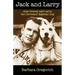 Jack and Larry: Jack Graney and Larry, the Cleveland Baseball Dog
