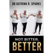 Not Bitter, Better