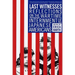 Last Witnesses: Reflections on the Wartime Internment of Japanese Americans