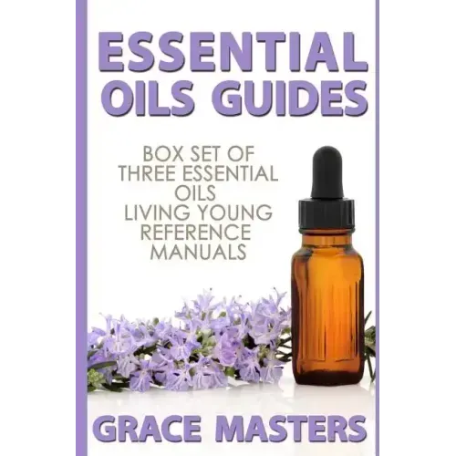 Essential Oils Guides: Box Set of Three Essential Oils Living Young Reference Manuals
