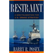 Restraint: A New Foundation for U.S. Grand Strategy