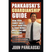 Pankauski's Guardianship Guide: How Your Family Will Fight over You & Your Money While You Are Still Alive