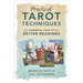 Practical Tarot Techniques: Your Essential Tool Kit for Better Readings