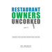 Restaurant Owners Uncorked Part II: Twenty-One Owners Share Their Stories