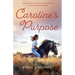 Caroline's Purpose