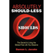 Absolutely Should-Less: The Secret to Living the Stress-Free Life You Deserve
