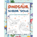 Dinosaur Scissor Skills Activity Book for Kids Ages 3-5: Perfect Activity Book To Practice Scissor Skills For Kindergarten And Preschool Kids. Great F