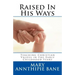 Raised In His Ways: Teaching Christian Values in the Early Childhood Years
