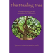 The Healing Tree: A book of poetry, prose, meditations & affirmations