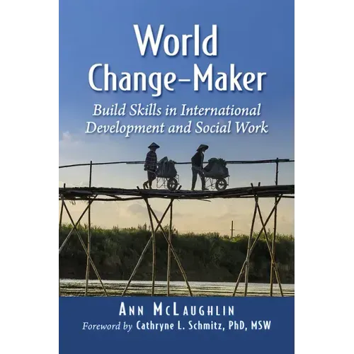 World Change-Maker: Build Skills in International Development and Social Work