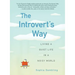 The Introvert's Way: Living a Quiet Life in a Noisy World