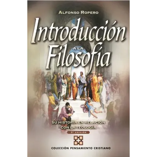Introducción a la Filosofía: Su Historia Con Relación a la Teología