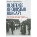 In Defense of Christian Hungary