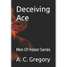 Deceiving Ace: Men Of Honor Series