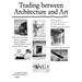 Trading Between Architecture and Art: Strategies and Practices of Exchange