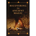 Recovering the Ancient Magic