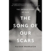The Song of Our Scars: The Untold Story of Pain