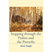 Stepping through the Psalms and the Proverbs