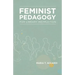Feminist Pedagogy for Library Instruction