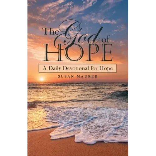The God of Hope: A Daily Devotional for Hope
