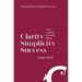 Clarity Simplicity Success: A Self Coaching Journal for Women