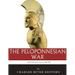 The Greatest Battles in History: The Peloponnesian War