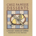 Chez Panisse Desserts: A Cookbook