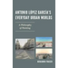 Antonio López García's Everyday Urban Worlds: A Philosophy of Painting