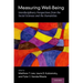 Measuring Well-Being: Interdisciplinary Perspectives from the Social Sciences and the Humanities