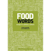 Food Words: Essays in Culinary Culture