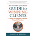 The Irresistible Consultant's Guide to Winning Clients: 6 Steps to Unlimited Clients & Financial Freedom