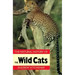 Natural History of the Wild Cats