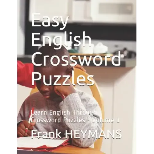 Easy English Crossword Puzzles: Learn English Through Crossword Puzzles - Volume 1