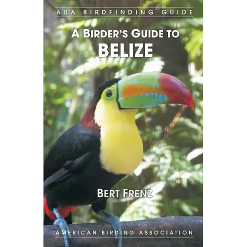 A Birder's Guide to Belize