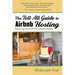 The Tell-All Guide to Airbnb Hosting: Proven Tips and Tricks for Successful Hosting