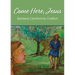 Come Here, Jesus