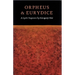 Orpheus & Eurydice: A Lyric Sequence