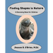 Finding Shapes in Nature: A Discovery Book for Children