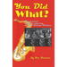 You Did What?: The Unusual Musical Odyssey of Burl Ronald Brinnon