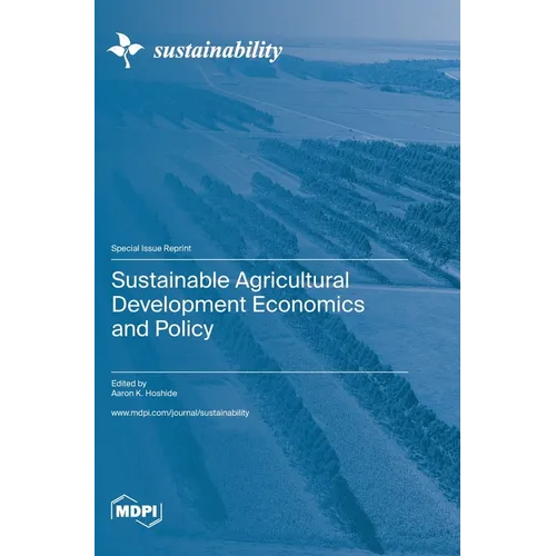 Sustainable Agricultural Development Economics and Policy