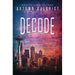 Decode: Fractured Era Archives